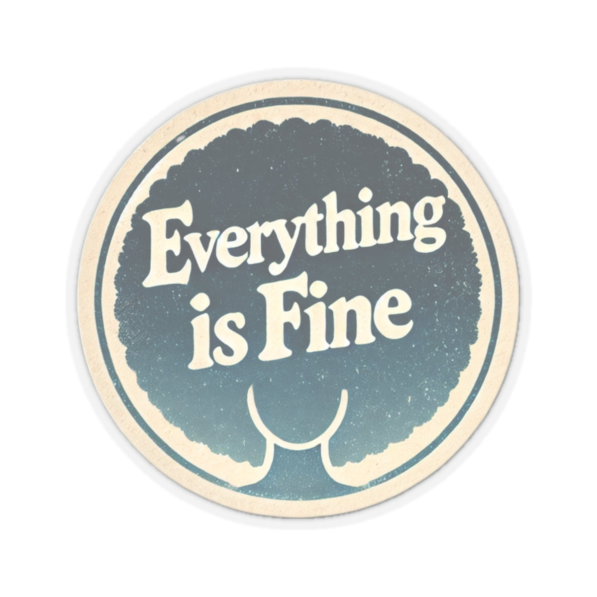 Everything is Fine Vintage Afro Sticker | Retro-Inspired Vinyl Decal for Positive Vibes