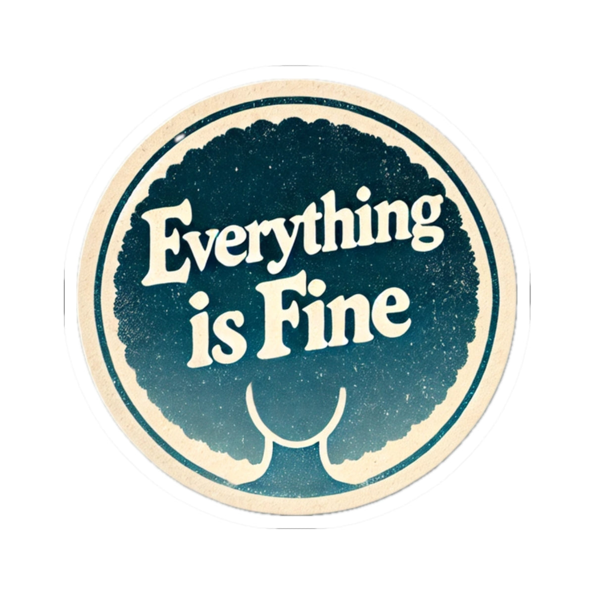 Everything is Fine Vintage Afro Sticker | Retro-Inspired Vinyl Decal for Positive Vibes