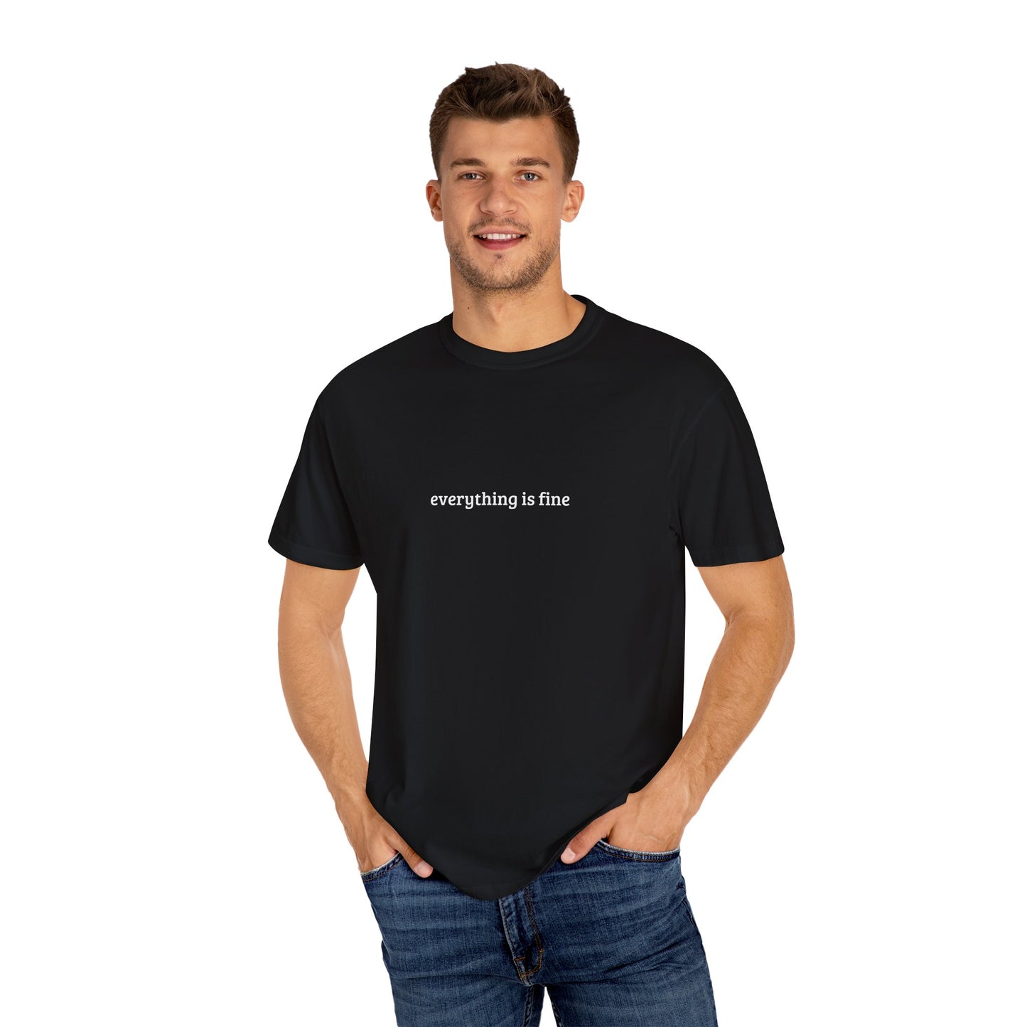 Unisex T-Shirt - 'Everything is Fine!!!'