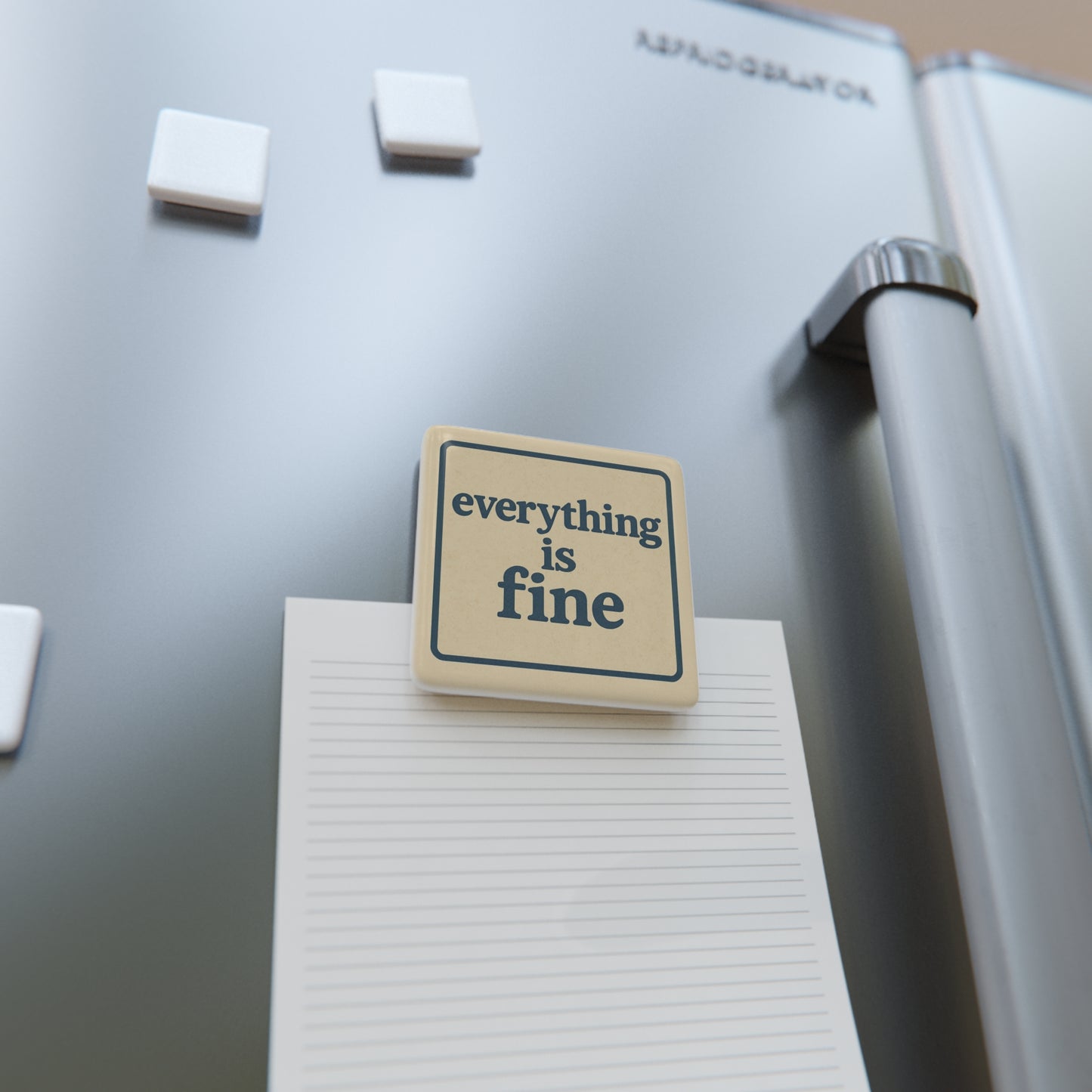 Inspirational Square Porcelain Magnet - "Everything is Fine"